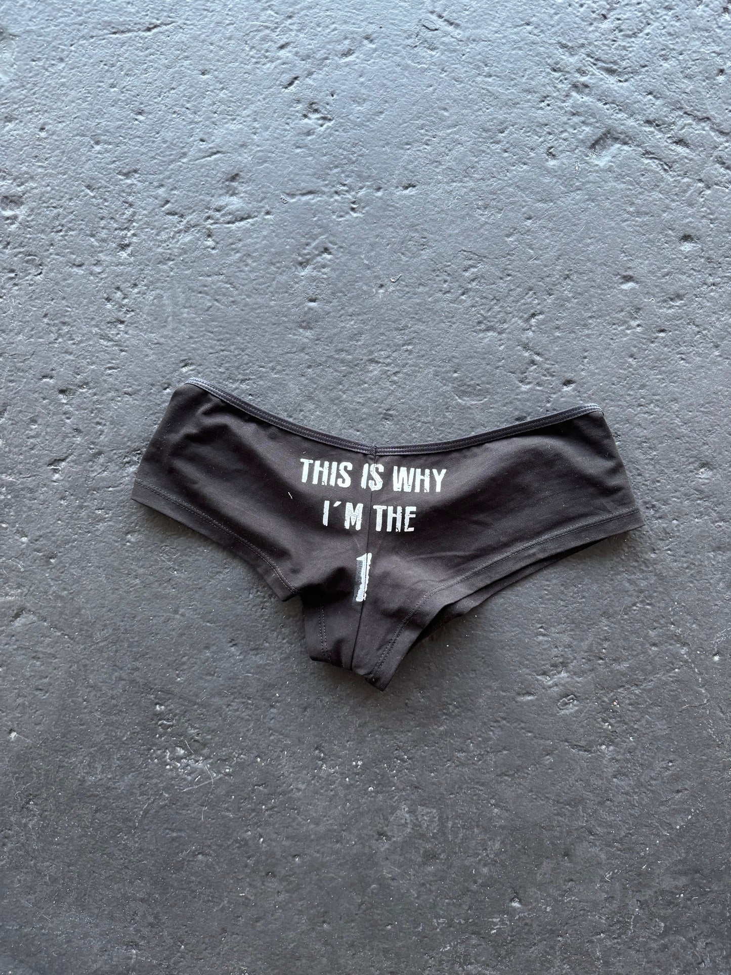 "This is why i'm the 1" boyshorts