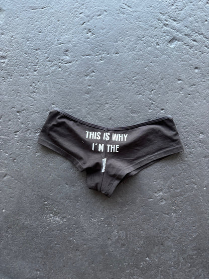 "This is why i'm the 1" boyshorts